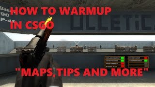 CSGO TUTORIAL- How to Warmup Before Matchmaking (My Daily Warmup Session) ""MAPS TIPS AND MORE""