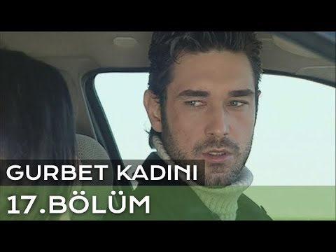 Gurbet Kadını 17. Bölüm