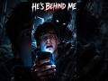 HE'S BEHIND ME. #horrorstories #horrorshorts