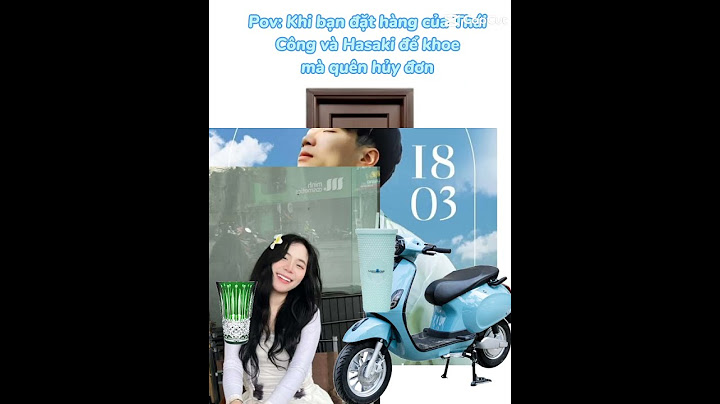 đặt hàng hasaki và Thái Công để khoe khi khoe xong quên hủy đơn hàng