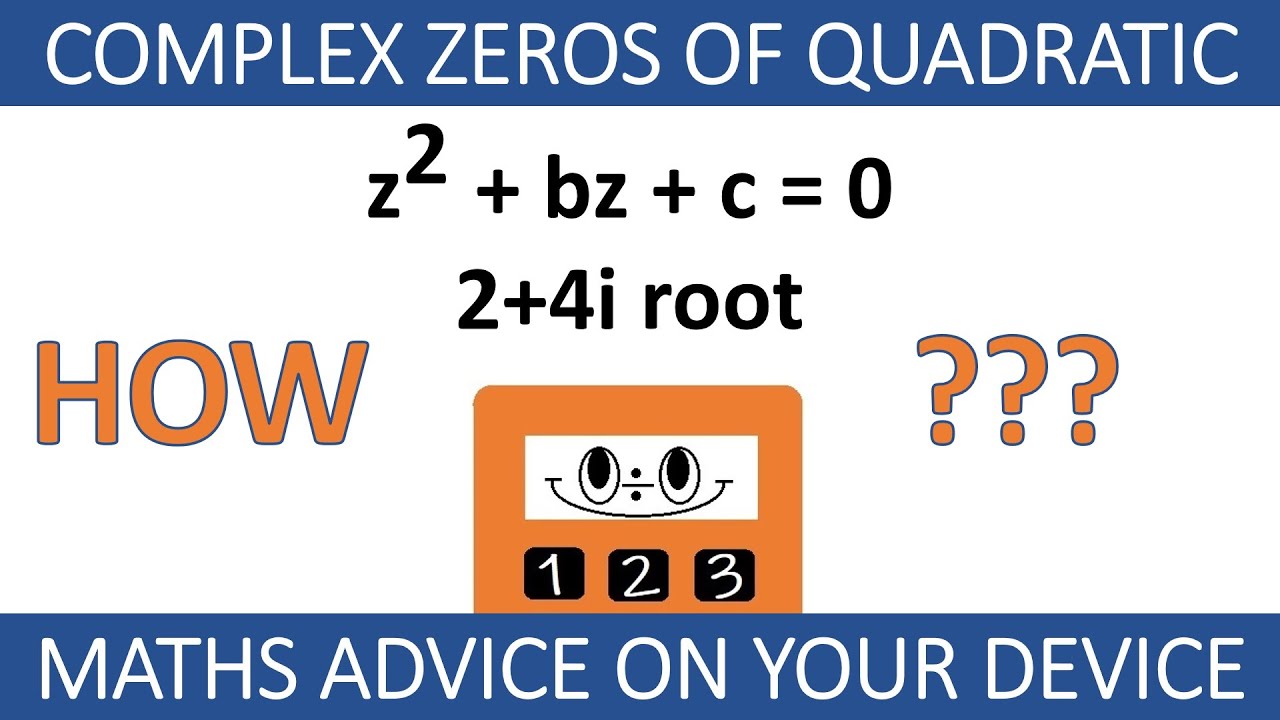 COMPLEX ZEROS OF QUADRATIC EQUATION Ep 1 Of 5 COMPLEX ZEROS OF QUADRATIC EQUATION Ep 1 Of 5