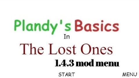 Plandy basics in the lost ones 1.4.3 mod menu android port (Baldi basics mod)