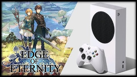 Xbox Series S | Edge of eternity | Graphics test/First Look