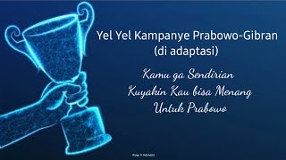 Lagu Yel Yel Kamu Ga Sendirian - Ku Yakin Kau Bisa Menang - untuk Prabowo (Kampanye Prabowo-Gibran)