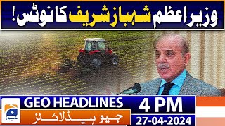 Geo News Headlines 4 PM | Notice of Prime Minister Shehbaz Sharif! | 27 April 2024