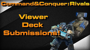 C&C Rivals: Viewer Submitted Decks!