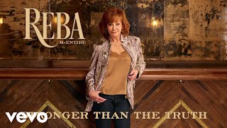 Miniatura del video "Reba McEntire - Stronger Than The Truth (Official Audio)"