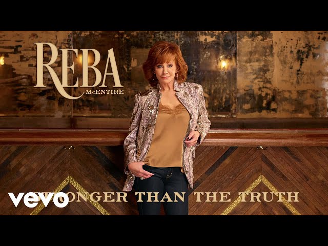 Reba McEntire - Stronger Than The Truth