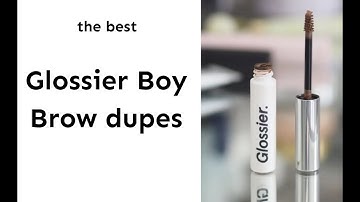 The best Glossier Boy Brow Dupes