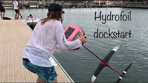 How to dock start, drop start, a hydrofoil