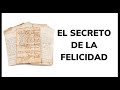 El Secreto de la Felicidad 📜🗝 Según 10 de los más sabios de la Historia 🤫