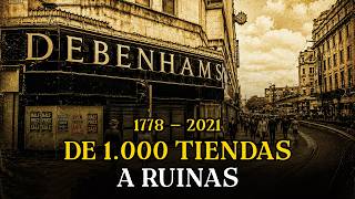 From Britain's No. 1 Retailer to Abandoned Ruins: The Dark Fall of Debenhams