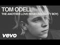 Tom Odell - Another Love (Naughty Boy Remix) (Audio)