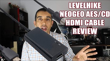 LevelHike NeoGeo AES HDMI Cable Review