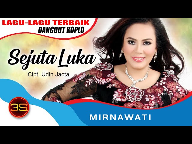 Mirnawati - Sejuta Luka [Official Music Video] class=