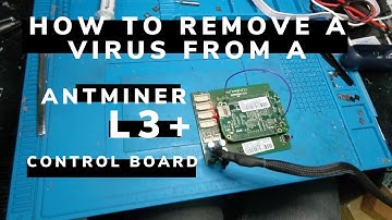 Antminer L3+ Control Board Virus Removal Timelapse