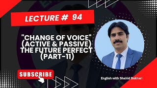 "Change of Voice" (Active & Passive) Part 11 The Future Perfect. (Grade 6 to Inter)