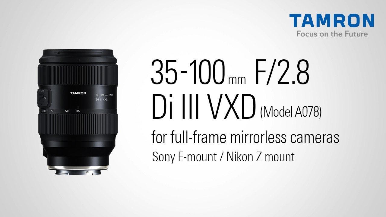 TAMRON 35-100mm F/2.8 Di III VXD (Model A078) | Sony E-mount