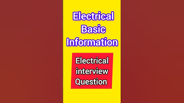 Electrical Basic information | Electrical interview question #shorts #electrical #basic #information