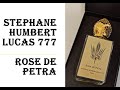 Обзор красивого аромата розы со специями - Stephane Humbert Lucas 777 Rose de Petra