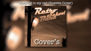 Roxette – Sleeping In My Car (Retro School Band Cover)