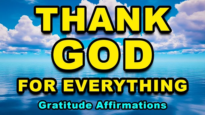 Thank God For Everything | Affirmations for Gratitude To God | ‘Thank You’ Gratitude Affirmations