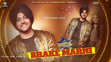 Mehtab Virk - Brake Marni (Full Video ) | Bunty Bains | The Boss | Mp4 Records