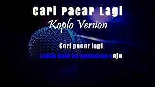 Karaoke Cari Pacar Lagi - Koplo (Tanpa Vokal)