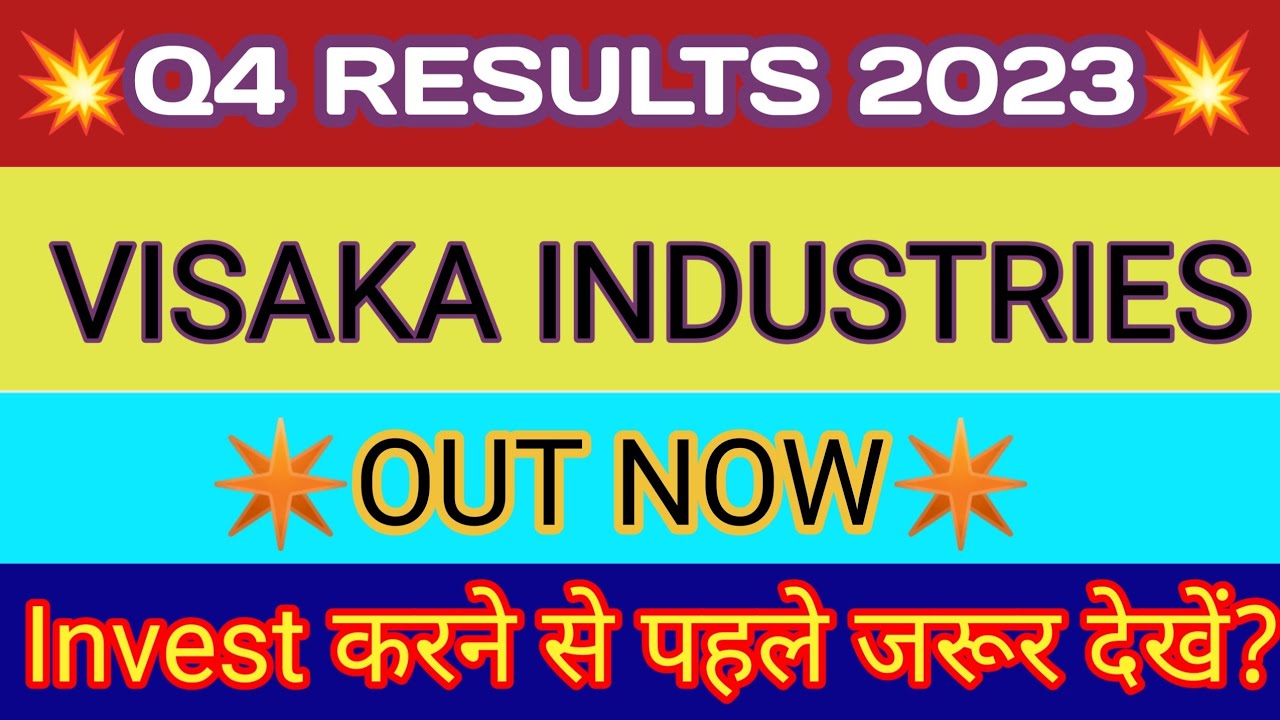 Visaka Industries Q4 Results 2023 🔴 Visaka Industries Results 🔴 Visaka Industries Ltd Share News