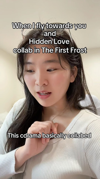 Do yall like When I fly towards you or Hidden Love better? #cdrama #thefirstfrost #netflix