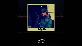 Roy Ry - Loyal