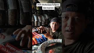 perbedaan ban FULLPRES dan TOPPRES #ban #banmurah