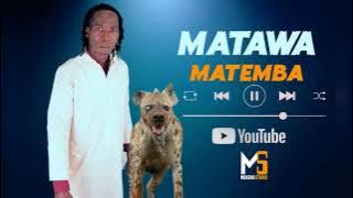MATAWA MATEMBA LUNG'WECHA 0689 044 796-BY PRD MBASHA STUDIO