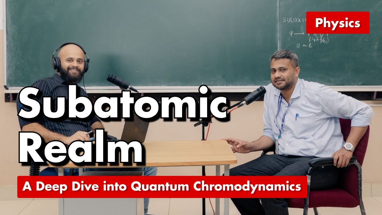 What’s Inside Protons, Neutrons & Electrons? | Exploring Particles with Dr. Nilakanthan V K | Ep14