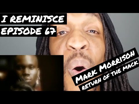 Mark Morrison - Return of The Mack | REACTION | I REMINISCE Ep 67
