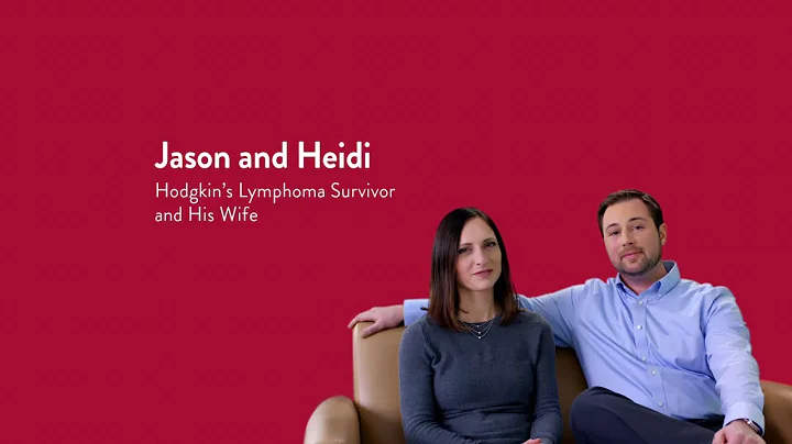 Jason & Heidi, Hodgkin's Lymphoma Survivor and His...