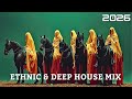 Ethnic &amp; Deep House Mix - Nomadic Pulse (DJ MIX 2026)