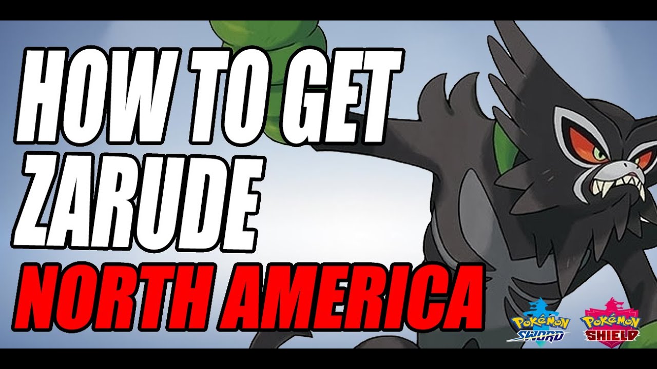 North America - *6 DAYS ONLY* How to Get Zarude in Pokemon Sword and Shield  