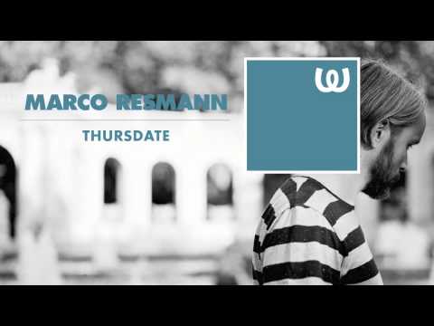 Marco Resmann — Marco Resmann - Thursdate