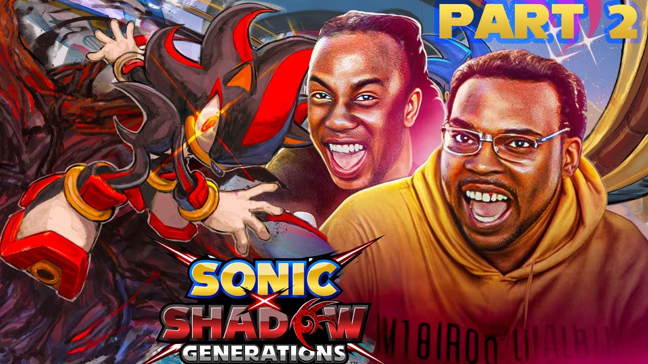 Sonic & Shadow Generations Part 2 With Rob & Jerry