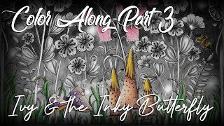 Ivy & The Inky Butterfly Color Along (Left - Part 3) | Johanna Basford ♥
