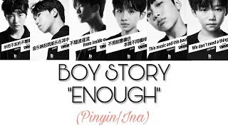 BOY STORY - ENOUGH |  [Indo/Pinyin] | Lyrics