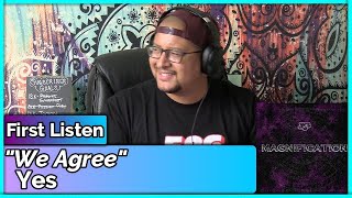 Yes- We Agree (REACTION &amp; REVIEW)