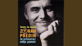 Video thumbnail of "Zoran Predin - Pridi K Meni (feat. Orkester Adijo Pamet)"