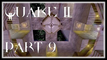 HANGING OUT IN SPACE - Quake II Part 9 - Let