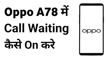Oppo A78 Call Waiting Setting | Oppo A78 5g Call Waiting Setting