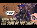 Artist Traps - Too slow or too cheap