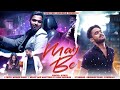 May be  official  abhishek saini  kunal karanwal  latest hindi love song 2020