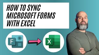 How To Sync Microsoft Forms with Excel