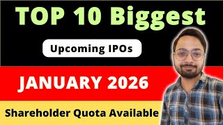 10 Biggest - Upcoming Ipos In January 2026 Upcoming Shareholder Quota Ipo New Ipo Ankur Singh
